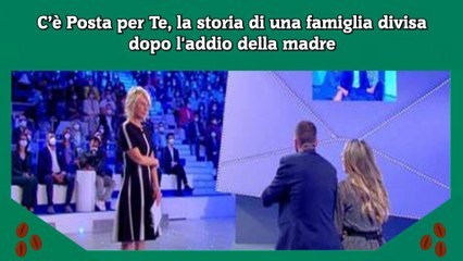 Tải video: C’è Posta per Te, la storia di una famiglia divisa dopo l'addio della madre