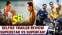 Selfiee Trailer Review | Akshay Kumar | Emraan Hashmi | Malayalam Film Driving License की Remake!