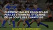Clermont a balayé en un éclair par l'histoire et éliminé de la Coupe des champions