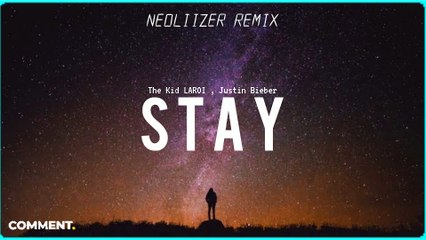 TheKidLaroi & Justin Bieber - Stay (Neoliizer Remix)