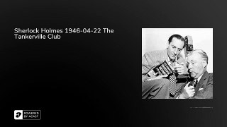 Sherlock Holmes 1946-04-22 The Tankerville Club