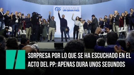 Sorpresa por lo que se ha escuchado en el acto del PP: apenas dura unos segundos