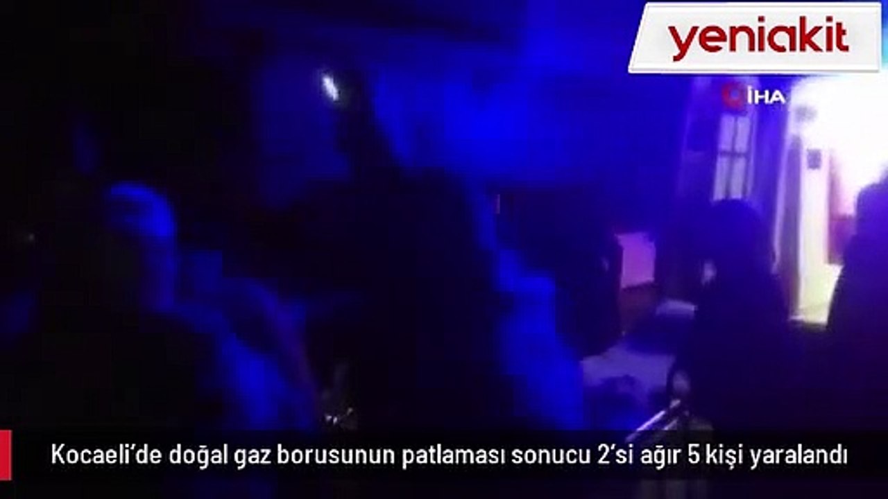 Kocaeli'de doğal gaz borusu patladı: 5 kişi yaralandı