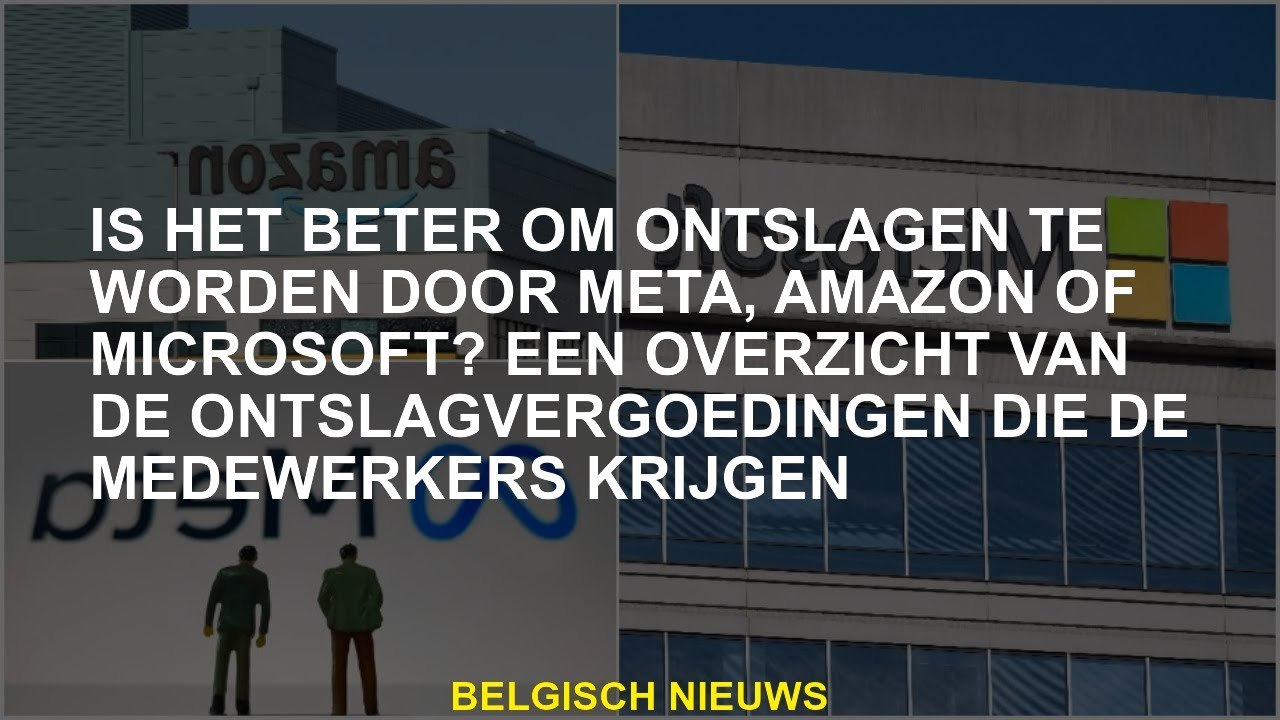 Is het beter om ontslagen te worden door Meta, Amazon of Microsoft? Een overzicht van de ontslagverg