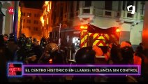 El Centro Histórico en llamas: Lo que dejó la “Toma de Lima”