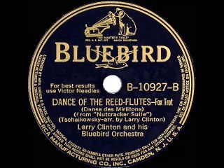 1940 Larry Clinton - Dance Of The Reed Flutes