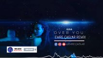 Issa - Over You (Emre Çağlar Remix)