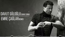 Davut Güloğlu - Sana Sana (Emre Çağlar Remix)