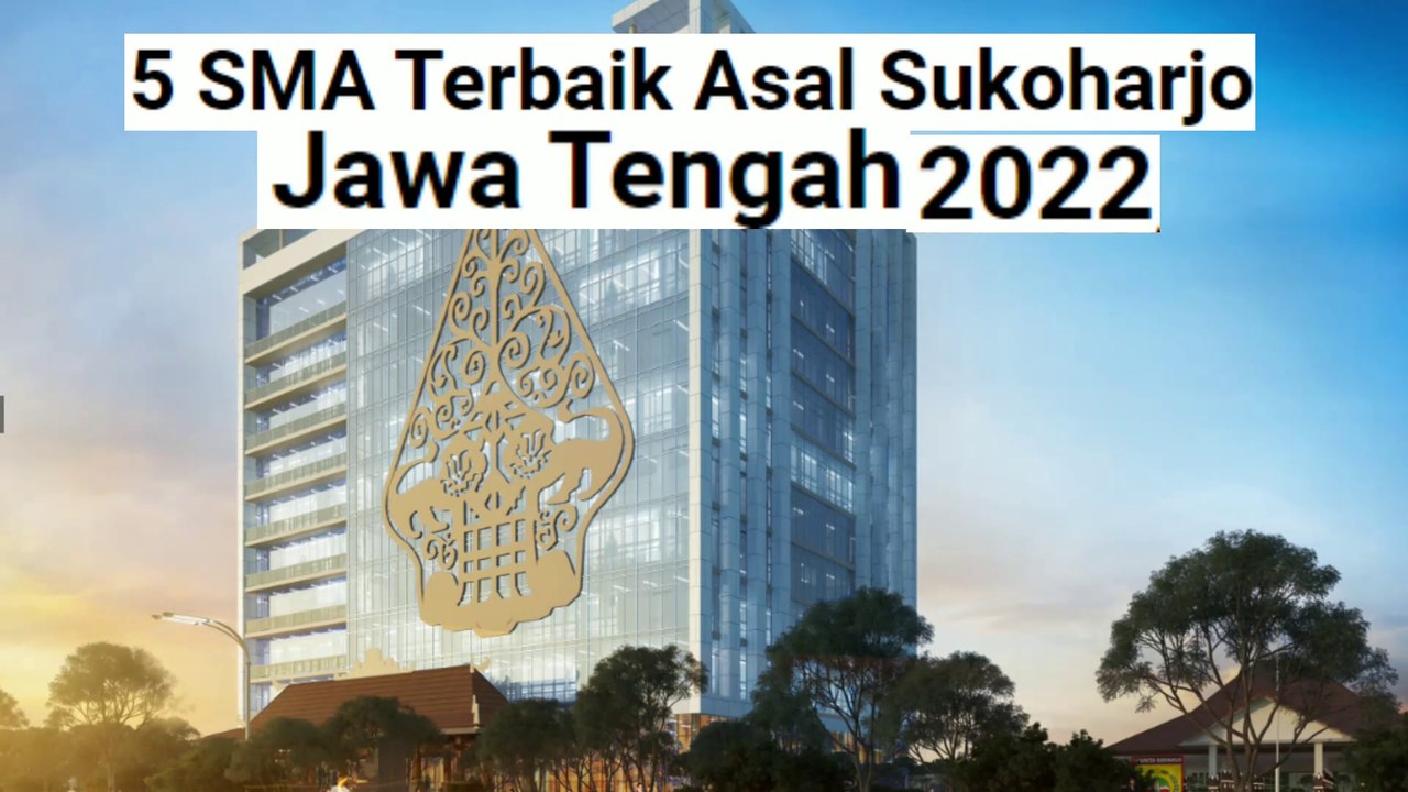 5 sma terbaik asal sukoharjo jawa tengah yang masuk top 1000 ltmpt 2022