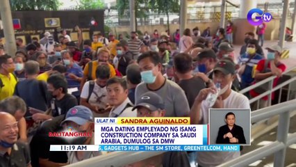 Mga dating empleyado ng isang construction company sa Saudi Arabia, dumulog sa DMW | BT