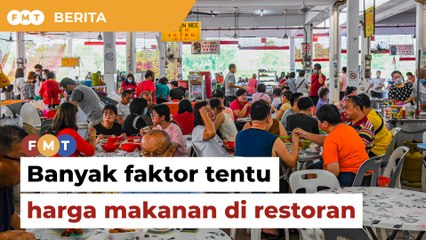 Banyak faktor tentu harga makanan di restoran, ahli ekonomi beritahu Rafizi