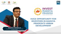 Partner I Huge Opportunity For Investors In Madhya Pradesh’s Urban Development