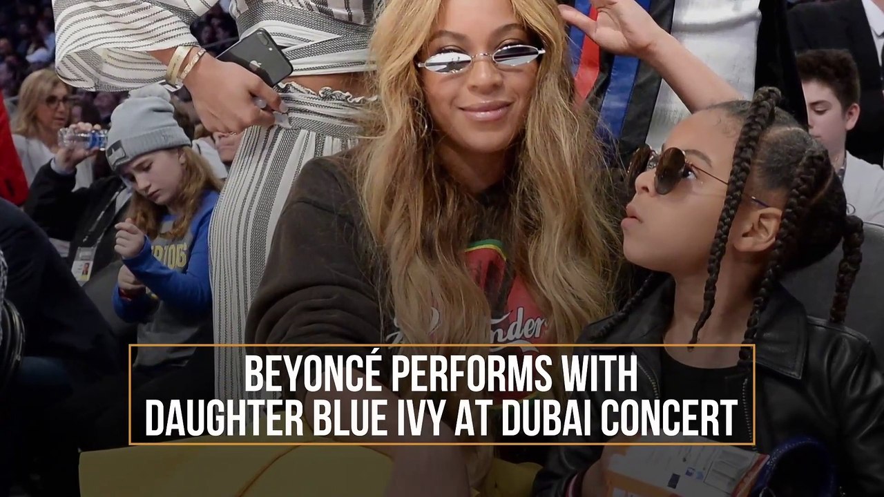 Beyoncé performs with daughter Blue Ivy at Dubai concert