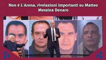 Non è L'Arena, rivelazioni importanti su Matteo Messina Denaro