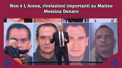 下载视频: Non è L'Arena, rivelazioni importanti su Matteo Messina Denaro