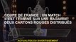 Coupe française: Un match s'est terminé lors d'un combat, deux cartons rouges distribués!
