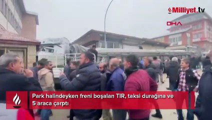 Park halindeyken freni boşalan TIR, taksi durağına ve  5 araca çarptı