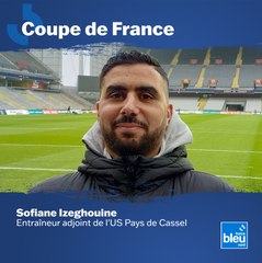 Coupe de France  : "Ca n'arrive qu'une fois dans une vie, il faut en profiter un maximum"