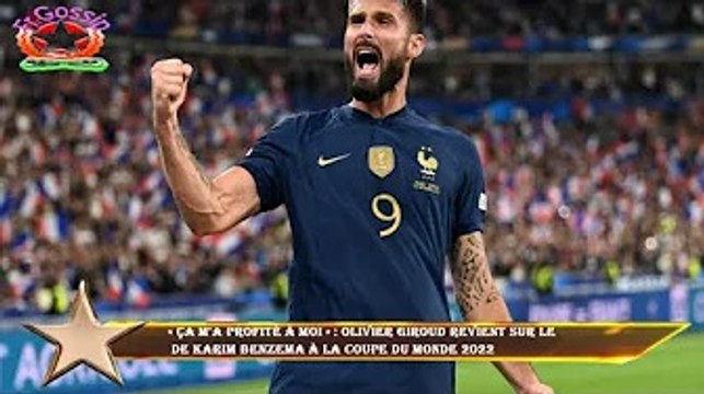 « Ça m'a profité à moi » : Olivier Giroud revient sur le de Karim Benzema à la Coupe du monde 2022