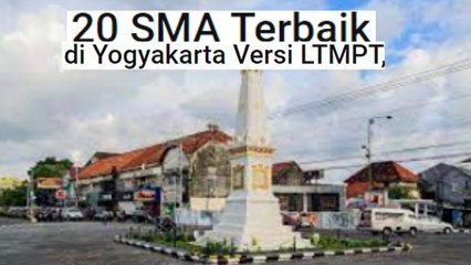 20 SMA Terbaik di Yogyakarta Versi LTMPT, Berdasarkan Nilai UTBK 2022 adakah sekoilah kalian ya ?