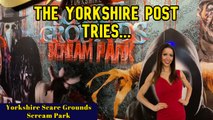 The Yorkshire Post tries: Yorkshire Scare Grounds Scream Park