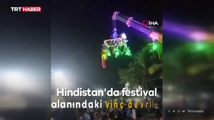 Hindistan'da festival alanındaki vinç devrildi