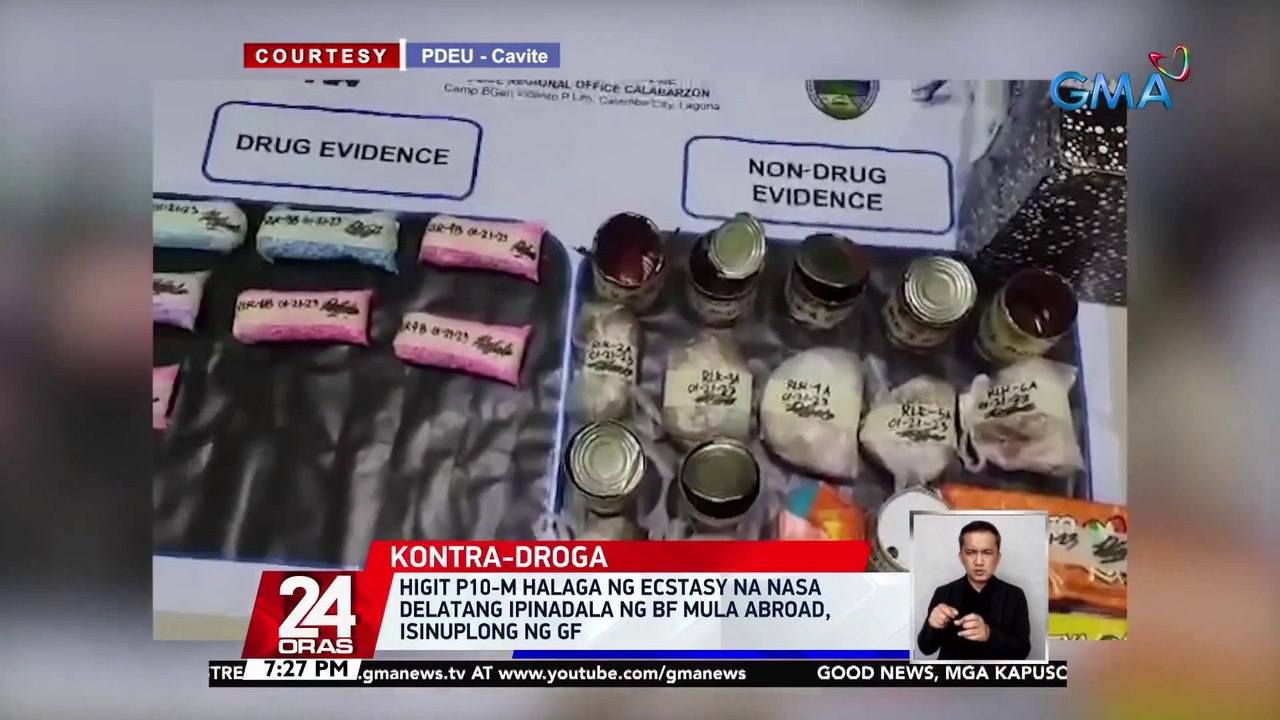 Higit P10-M halaga ng ecstasy na nasa delatang ipinadala ng BF mula abroad, isinuplong ng GF | 24 Oras