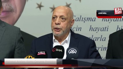 Mahmut Arslan: Kamu Çerçeve Protokolü ile ilgili süreci başlattık