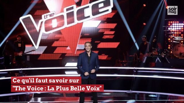 Ce qu'il faut savoir sur The Voice : La Plus Belle Voix