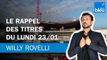 Le rappel des titres du lundi 23/01 - Le billet de Willy Rovelli