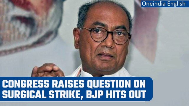 Congress leader Digvijay Singh raises question on 2016 surgical strike | Oneindia News *News