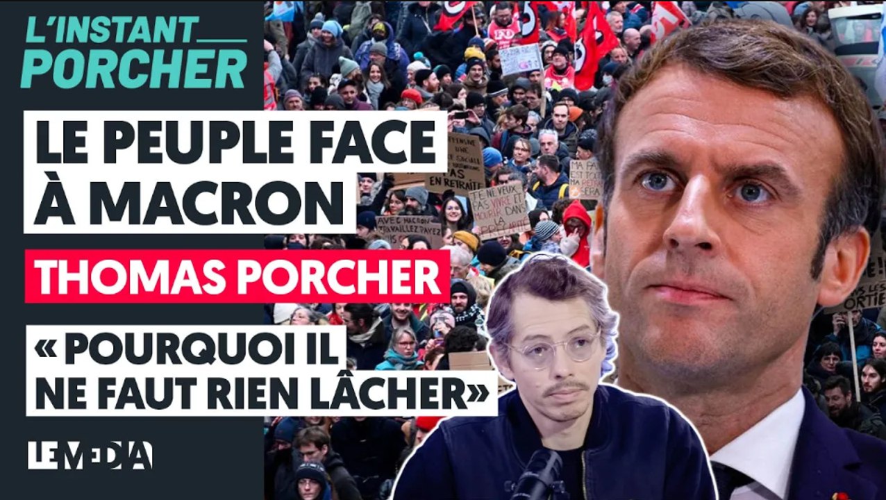 FACE À MACRON  :"POURQUOI IL NE FAUT RIEN LÂCHER" (THOMAS PORCHER)