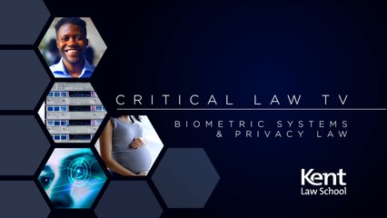 Critical Law TV - Biometric Systems & Privacy Law (Season 2 Episode 1)