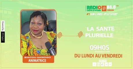 Santé Plurielle du 23 Janvier 2023 par Bintou Sanogo