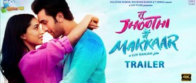 Jhoothi Main Makkaar(Official Trailer) Ranbir,Shraddha |Luv Ranjan | Bhushan K | Ankur G |March 8 | 4k uhd 2023