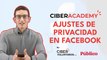 Cómo configurar los ajustes de privacidad en Facebook