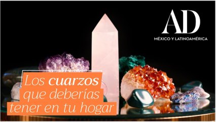 Cuarzos: Cómo te ayudan a mejorar la energía en tu casa