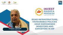 Partner I Road Infrastructure, Favourable Policies Have Empowered Investors And Exporters in MP