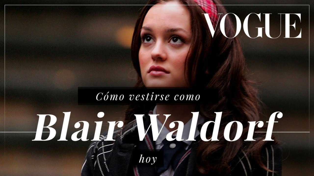 Cómo vestirse como Blair Waldorf hoy
