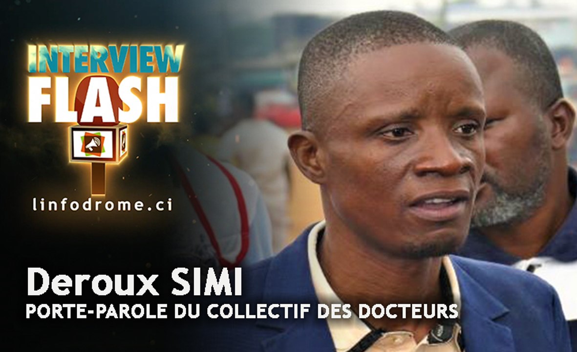 Concours de recrutement des docteurs: Dr Deroux Simi (porte-parole du Collectif des docteurs) sort de sa réserve