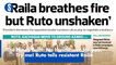 The News Brief: No handshake for you. Try me! Ruto tells resistant Raila