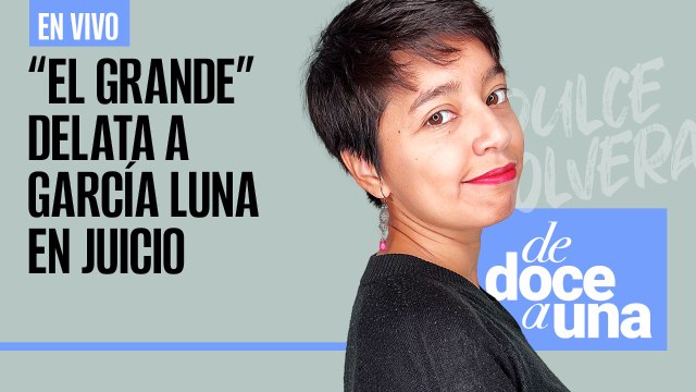 #EnVivo #DeDoceAUna | “El Grande” contra García Luna |Piña rechaza solicitud de renuncia de Esquivel
