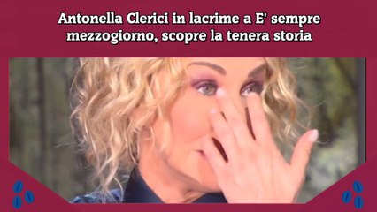 Antonella Clerici in lacrime a E' sempre mezzogiorno, scopre la tenera storia