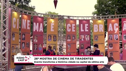 Rádio Cast | 26ª Mostra de Cinema de Tiradentes