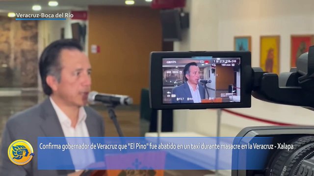 Confirma gobernador de Veracruz que El Pino fue abatido en un taxi durante masacre en la Veracruz - Xalapa