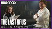 The Last of Us en  HBO Max - Pedro Pascal y Bella Ramsey en "Get To Know Me"