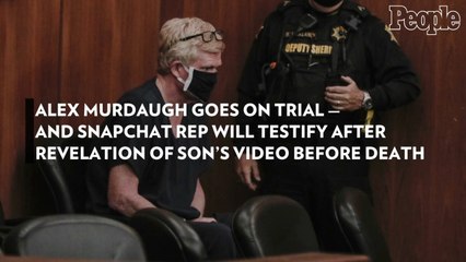 Alex Murdaugh Goes on Trial — and Snapchat Rep Will Testify After Revelation of Son's Video Before Death