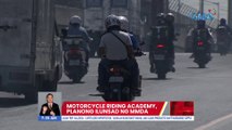 Motorcycle Riding Academy, planong ilunsad ng MMDA | UB