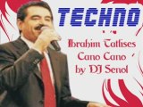 turc(Ibrahim Tatlises - Cano Cano Techno by DJ Senol)turquie