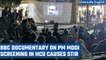 BBC documentary on PM Modi screened at HCU, police haven’t filed case yet  | Oneindia News*News